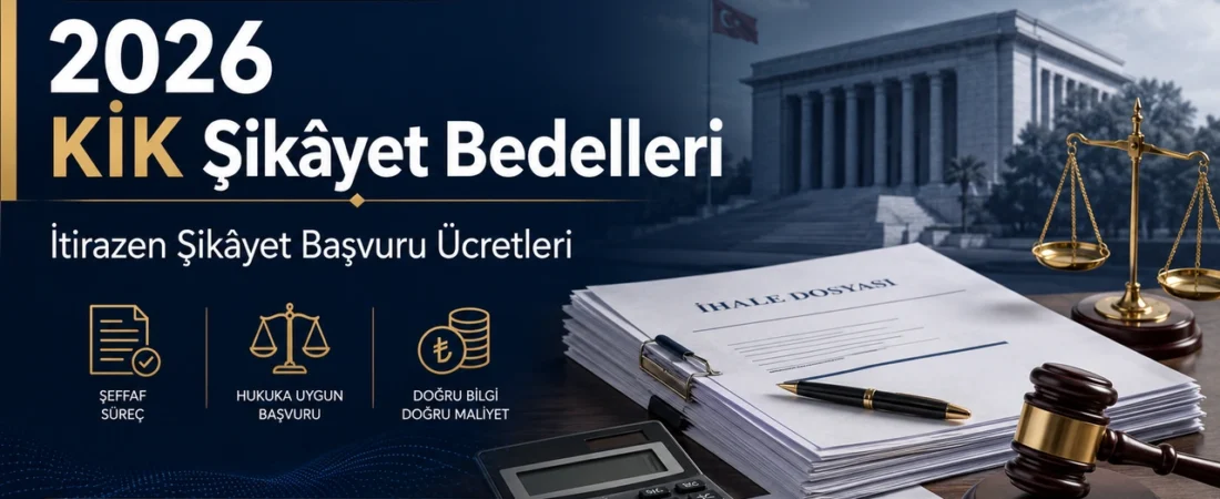 2026 KİK Şikâyet Bedelleri: Güncel İtirazen Şikâyet Başvuru Ücretleri